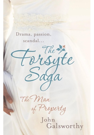 The Forsyte Saga: The Man Of Property 1