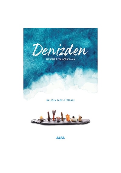 Denizden - Mehmet Yalçınkaya - Alfa Yayıncılık