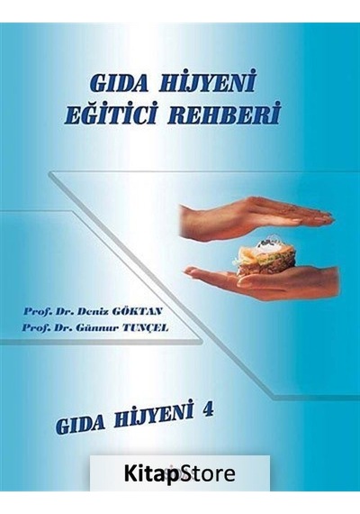 Gıda Hijyeni Eğitici Rehberi / Prof. Dr. Deniz Göktan