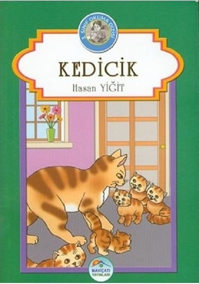 Kedicik-3.Sınıf Okuma Dizisi - Hasan Yiğit - Mavi Çatı Yayınları