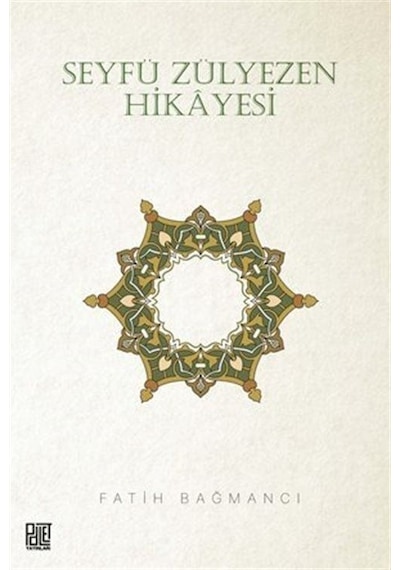 Seyfü Zülyezen Hikayesi - Fatih Bağmancı - Palet Yayınları