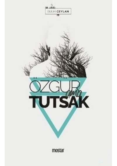 Özgür Ama Tutsak Sulhi Ceylan 2.El İadesiz Temiz