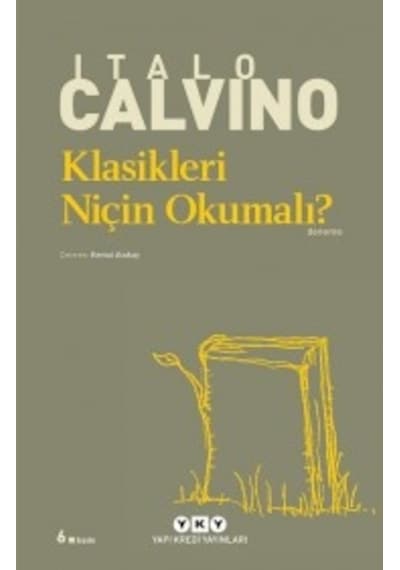 Klasikleri Niçin Okumalı? - Italo Calvino - Yapı Kredi Yayınları