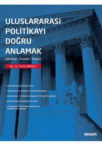 Uluslararası Politikayı Doğru Anlamak Geneloji – Kuram – Analiz