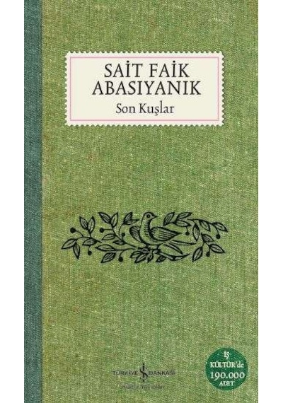Son Kuşlar - Sait Faik  Abasıyanık - İş Bankası Kültür Yayınları