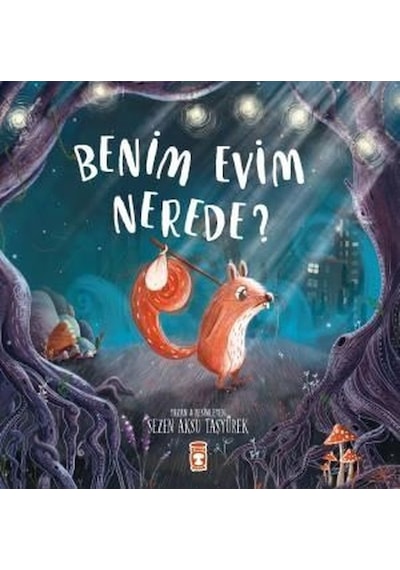 Benim Evim Nerede? - Sezen Aksu Taşyürek - Timaş Çocuk
