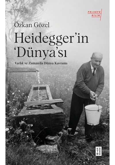 Heidegger In Dünya&apos Sı Varlık Ve Zaman&apos Da Dünya Kavramı Kapak Değişebilir