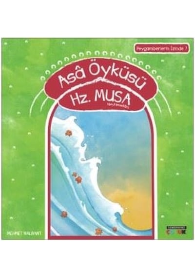 Asa Öyküsü Hz.Musa-Peygamberin İzinde 7 - Mehmet Nalbant - Semerkand Çocuk
