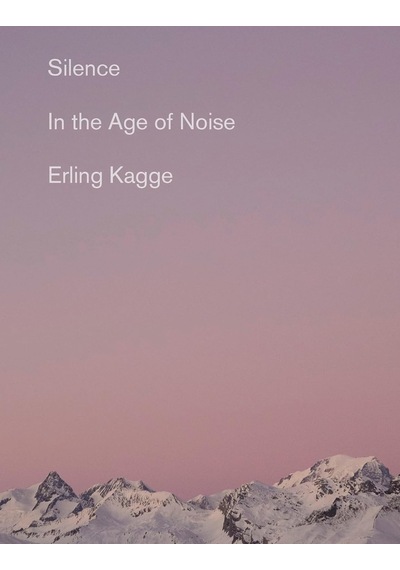 Silence: In The Age Of Noise