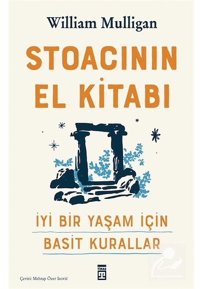 Stoacının El Kitabı / William Mulligan