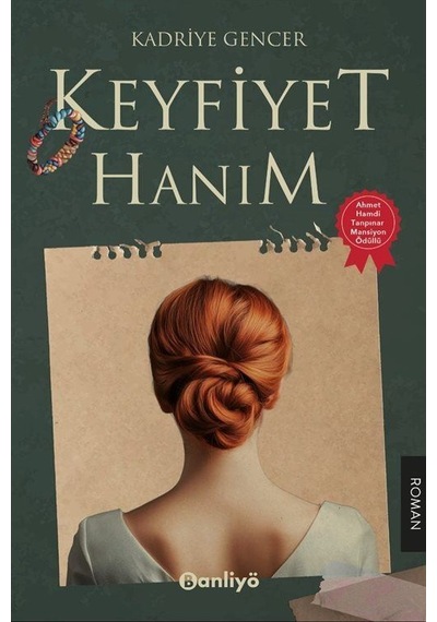 Keyfiyet Hanım / Kadriye Gencer
