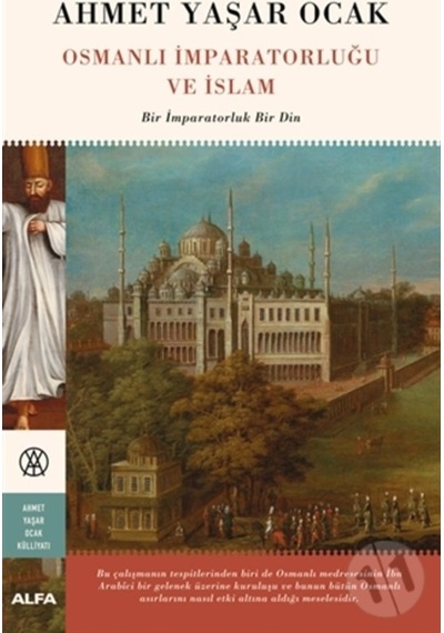 Osmanlı Imparatorluğu Ve Islam (Ciltli)