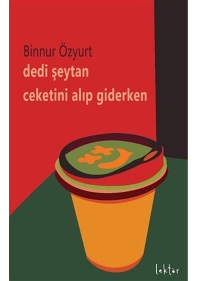 Dedi Şeytan Ceketini Alıp Giderken - Binnur Özyurt - Epona