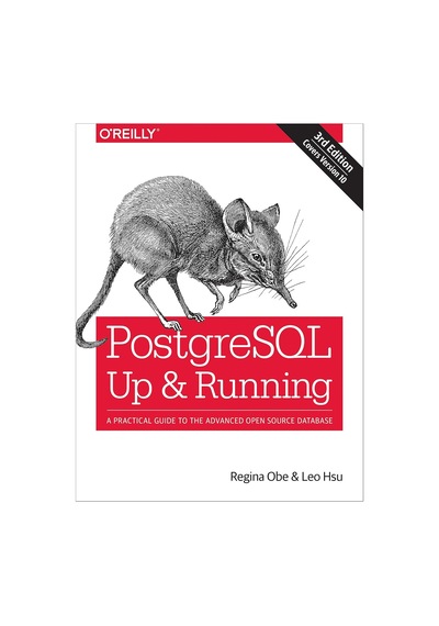 Postgresql: Up And Running: A Practical Guide To The Advanced Open Source Database