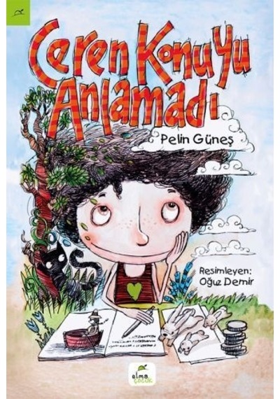 Ceren Konuyu Anlamadı - Pelin Güneş - Elma Yayınevi