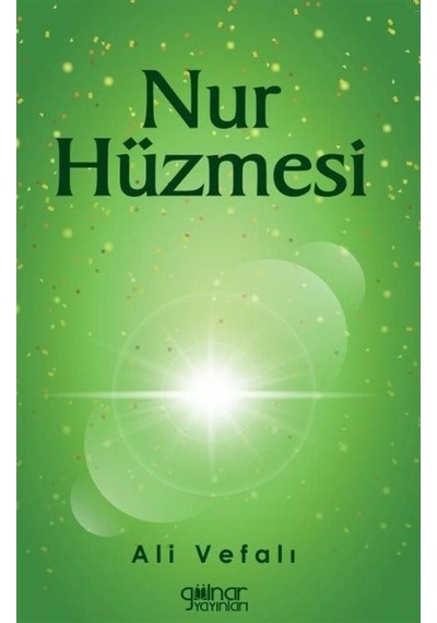 Nur Hüzmesi - Ali Vefalı - Gülnar Yayınları