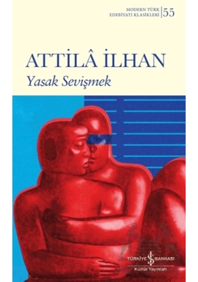 Yasak Sev Şmek İş Bankası Kültür Yayınları Attila İlhan Ciltli