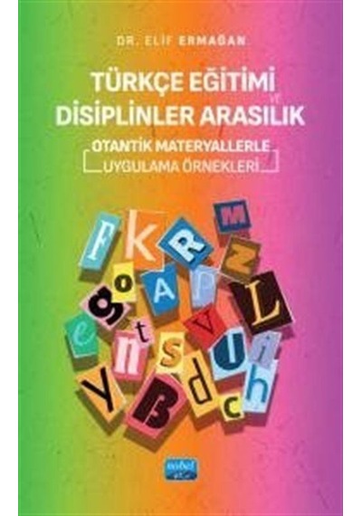 Türkçe Eğitimi Ve Disiplinler Arasılık / Dr. Elif Armağan
