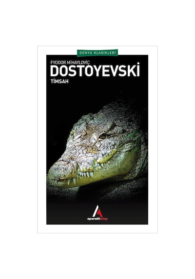 Timsah - Dostoyevski - Aperatif Dünya Klasikleri