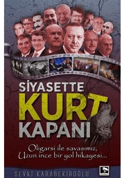 Siyasette Kurt Kapanı / Şevki Karabekiroğlu 9786052232590