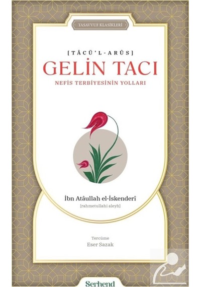 Gelin Tacı & Nefis Terbiyesinin Yolları / Kolektif