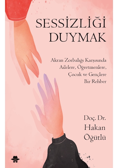 Sessizliği Duymak / Doç. Dr. Hakan Öğütlü
