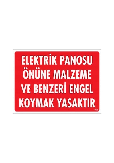 Mey İthalat Elektrik Panosu Önüne Malzeme Ve Benzeri Engel Koymak Yasaktır Uyarı Levhası 25x35 Kod:
