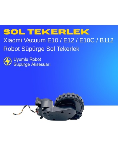 Xiaomi Vacuum E10 / E12 / E10c / B112 Robot Süpürge Sol Tekerlek