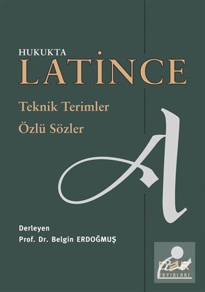 Hukukta Latince Teknik Terimler - Özlü Sözler / Prof. Dr. Belg...