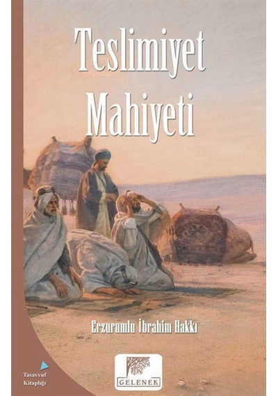 Teslimiyet Mahiyeti / Erzurumlu İbrahim Hakkı 9786052196397