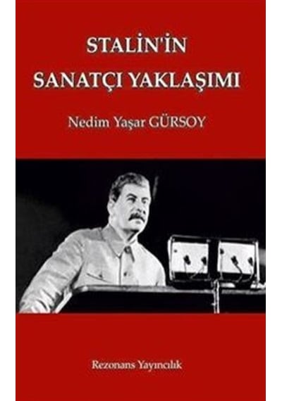 Stalin'in Sanatçı Yaklaşımı / Nedim Yaşar Gürsoy