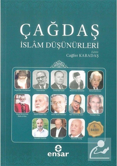 Çağdaş İslam Düşünürleri - Cağfer Karadaş - Ensar Neşriyat