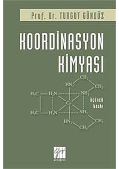 Koordinasyon Kimyası  - Turgut Gündüz  - Gazi Kitabevi