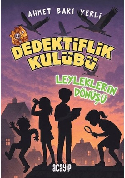 Dedektiflik Kulübü - Leyleklerin Dönüşü - Uvcu-874991