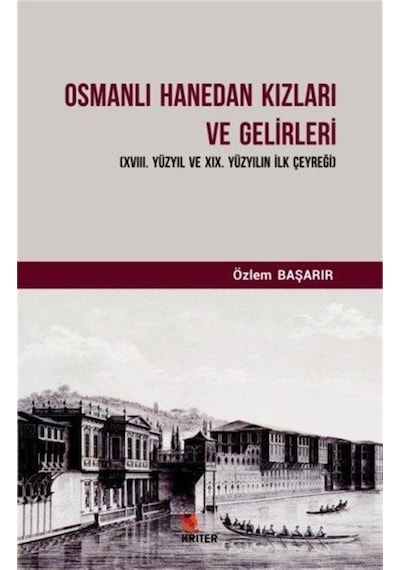 Osmanlı Hanedan Kızları Ve Gelirleri / Özlem Başarır 9786052228562
