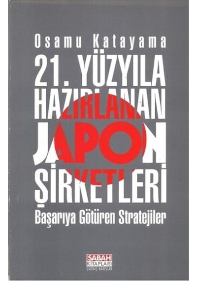 Yirmibirinci Yüzyıla Hazırlanan Japon Şirketleri