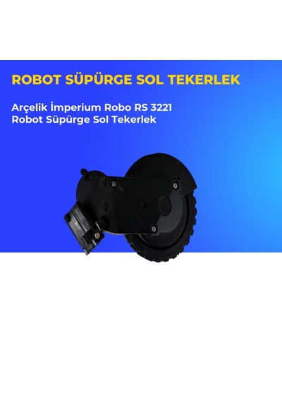 Arçelik İmperium Robo Rs 3221 Robot Süpürge Sol Tekerlek