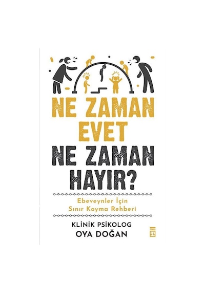 Ne Zaman Evet Ne Zaman Hayır / Oya Doğan