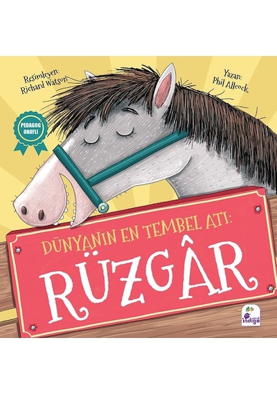 Dünyanın En Tembel Atı: Rüzgar - Phil Allcock - İndigo Çocuk