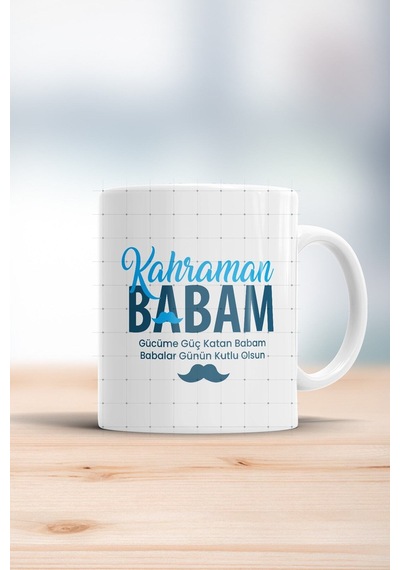 Kahraman Babam Babalar Günün Kutlu Olsun Kupa Bardak Beyaz