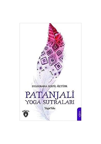 Patanjali Yoga Sutraları: Yoga Yolu