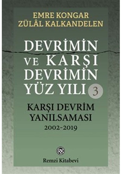 Devrimin ve Karşı Devrimin Yüz Yılı Seti - 3 Kitap Takım - Kutulu - Emre Kongar -  Zülal Kalkandelen - Remzi Kitabevi