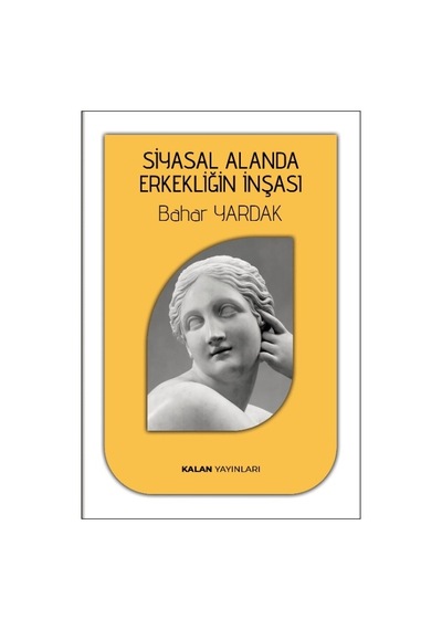 Siyasal Alanda Erkekliğin İnşası