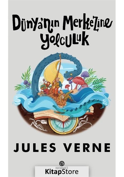 Dünya'nın Merkezine Yolculuk - Jules Verne - Hasbahçe