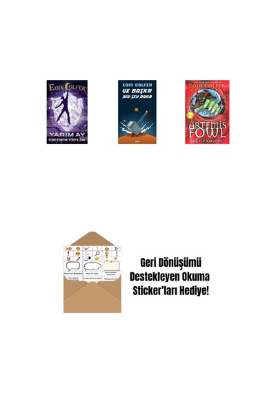 Yarım Ay Dedektiflik + Ve Başka Bir Şey Daha + Artemis Fowl 5 - Kayıp Koloni + Okuma Sticker'ları