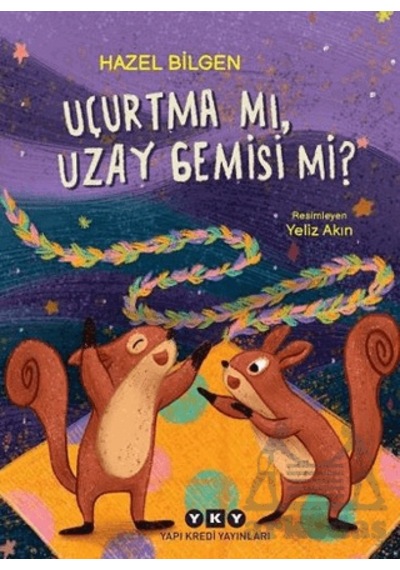 Uçurtma Mı, Uzay Gemisi Mi Yapı Kredi Yayınları Hazel Bilgen