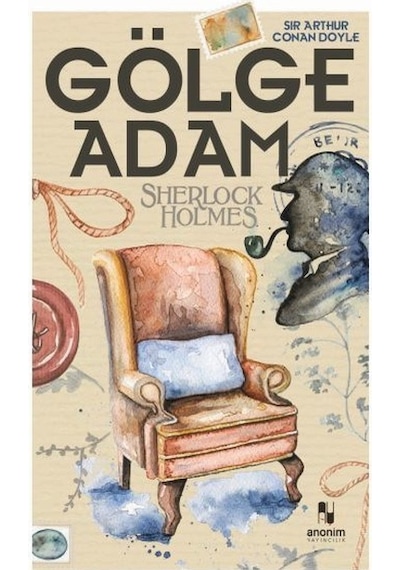 Sherlock Holmes - Gölge Adam - Sir Arthur Conan Doyle - Anonim Yayınları