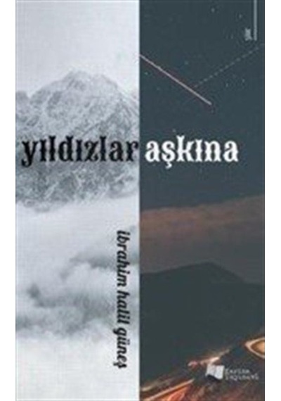 Yıldızlar Aşkına / İbrahim Halil Güneş