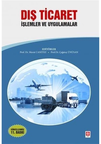 Dış Ticaret-İşlemler ve Uygulamalar- Ekin Basım Yayın