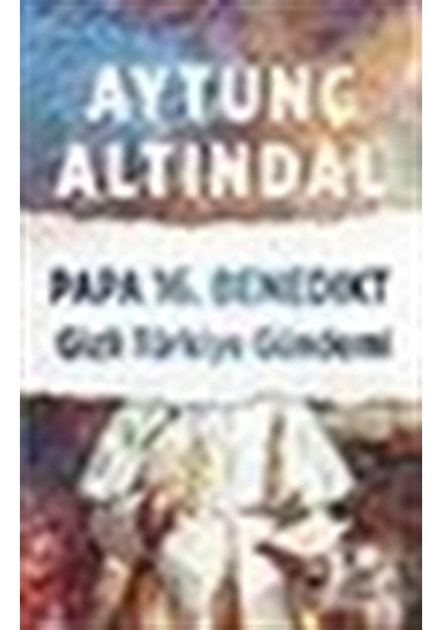 Papa 16. Benedikt / Aytunç Altındal 9786053114567